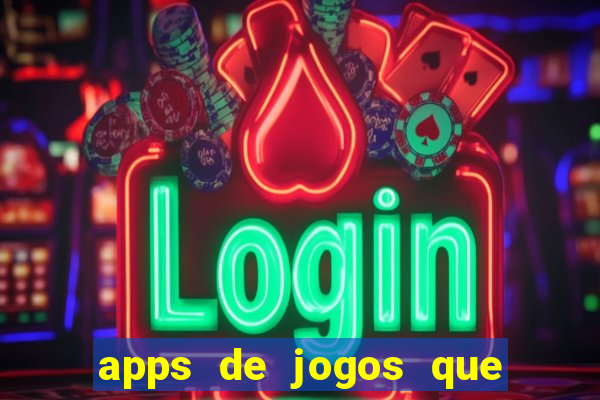 apps de jogos que pagam de verdade